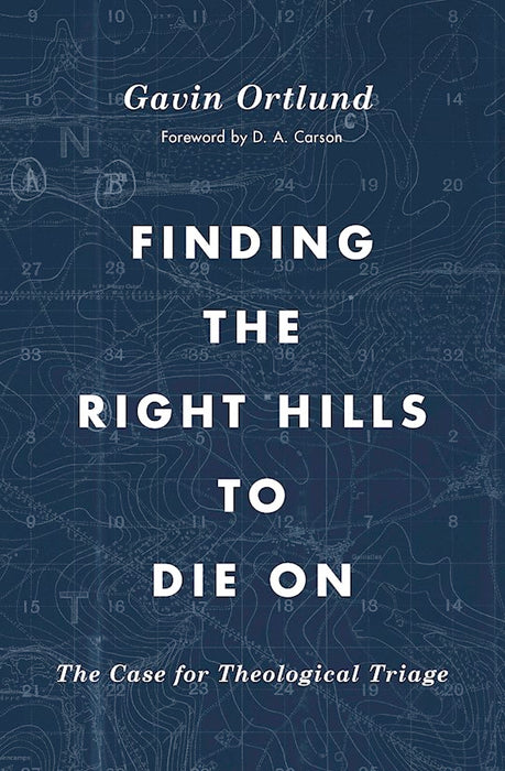 Finding the Right Hills to Die On: The Case for Theological Triage