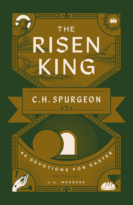 The Risen King: 40 Devotions for Easter from C.H. Spurgeon