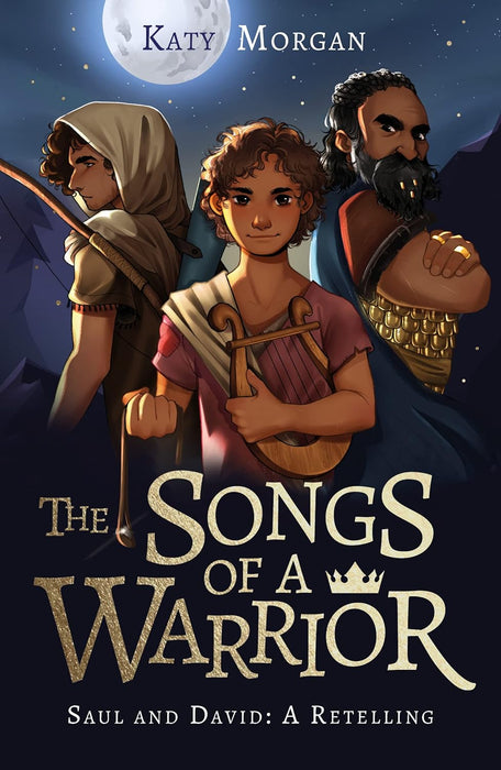 The Songs of a Warrior: Saul and David, A Retelling