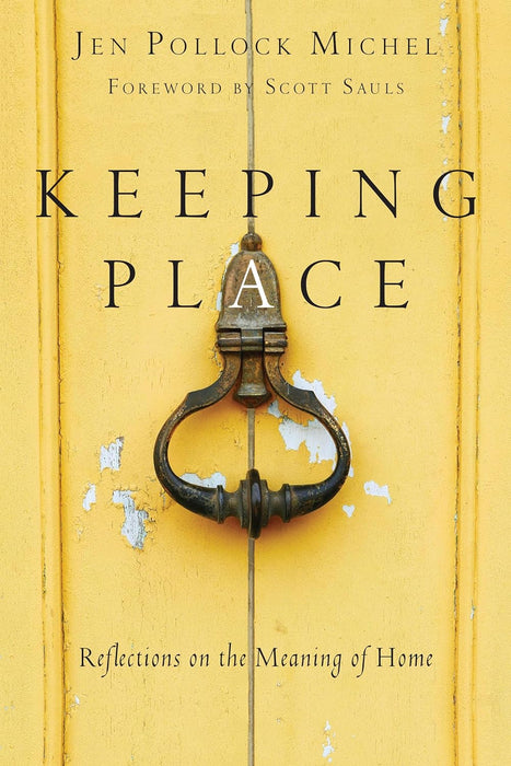 Keeping Place: Reflections on the Meaning of Home