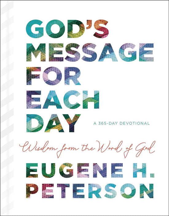 God's Message for Each Day: A 365 Day Devotional of Wisdom from the Word of God