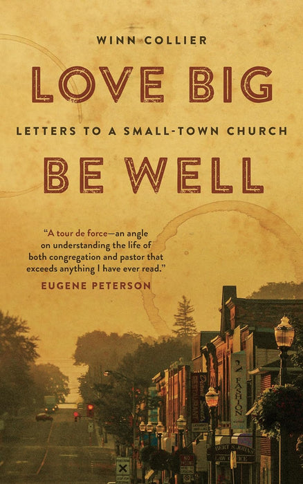 Love Big, Be Well: Letters to a Small-Town Church