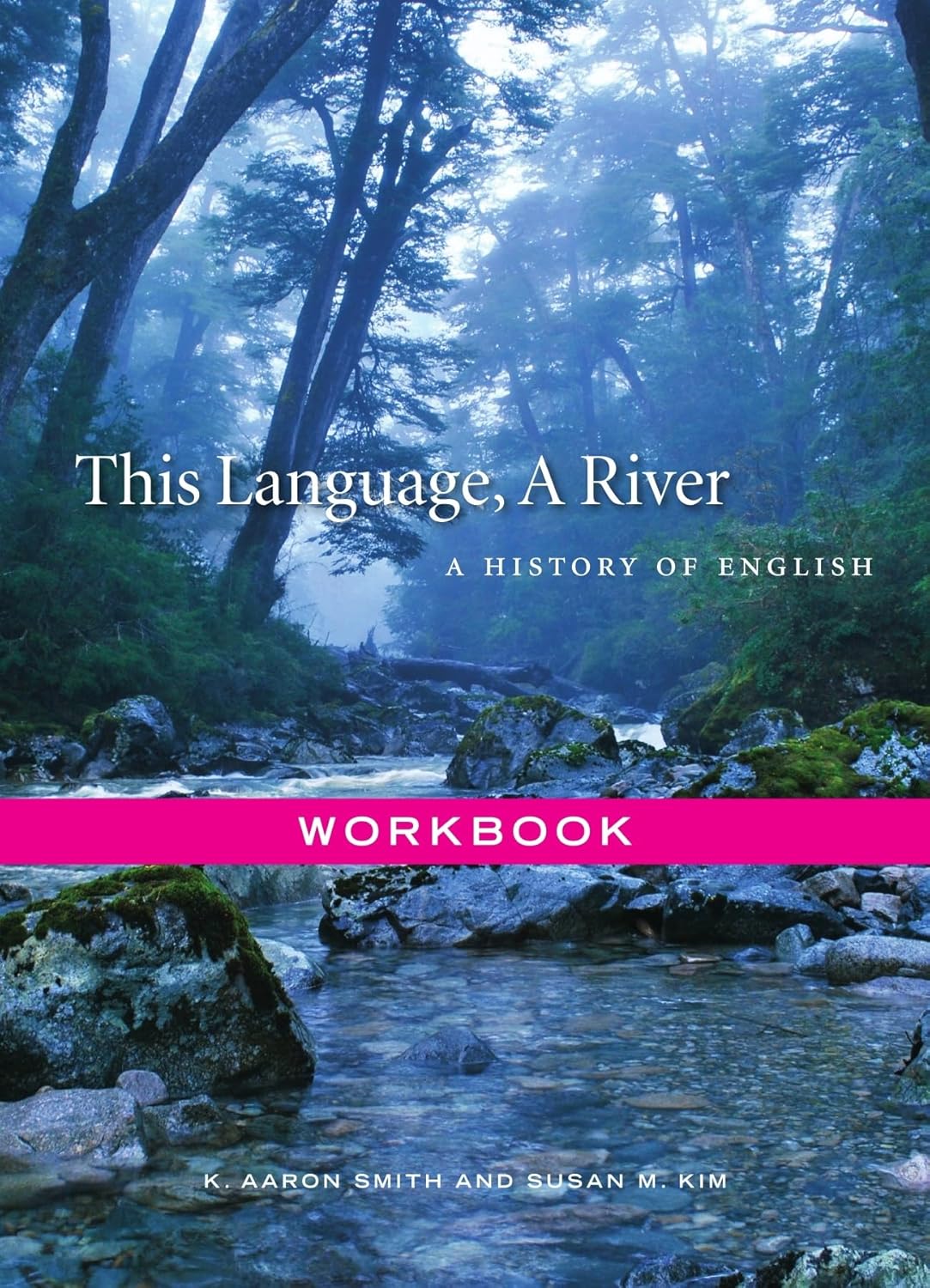 This Language, A River: The Workbook