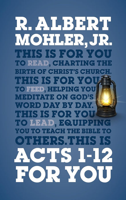 Acts 1-12 For You: Charting the Birth of the Church