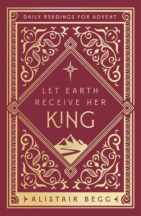 Let Earth Receive Her King: Daily Readings for Advent