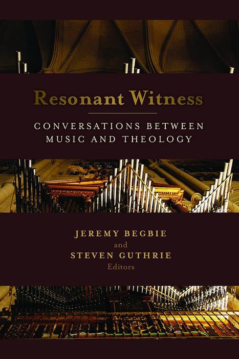 Resonant Witness: Conversations between Music and Theology