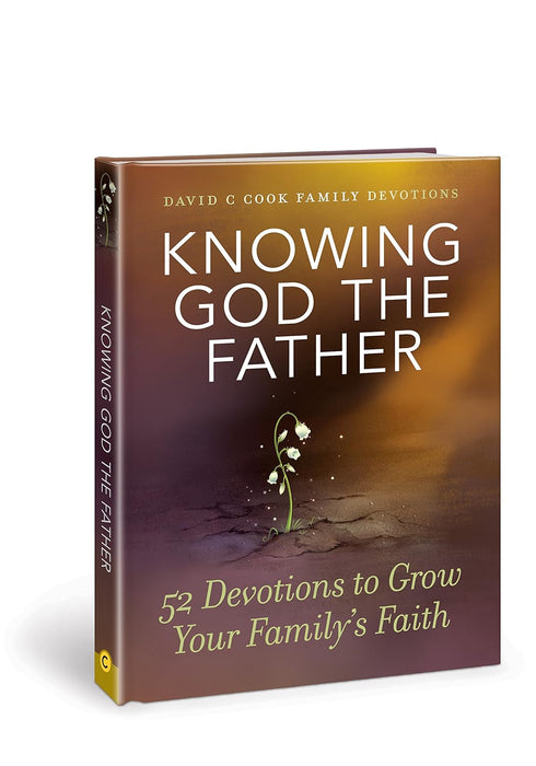 Knowing God the Father: 52 Devotions to Grow Your Family's Faith