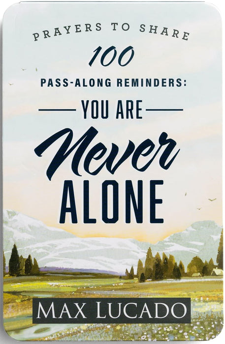 100 Pass-Along Reminders: You Are Never Alone