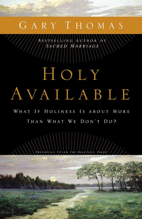 Holy Available: What If Holiness Is about More Than What We Don’t Do?