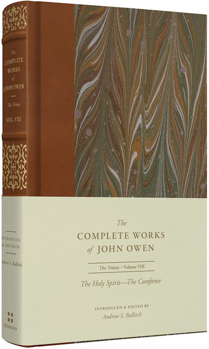 The Holy Spirit - The Comforter (The Complete Works of John Owen)