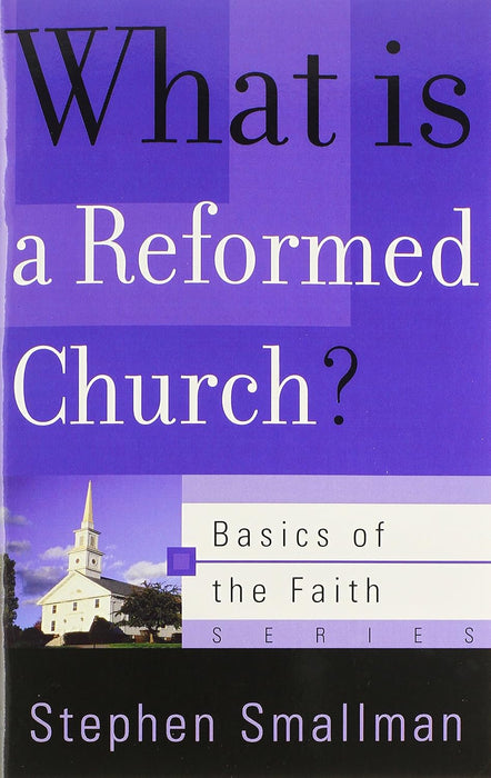 What Is a Reformed Church?