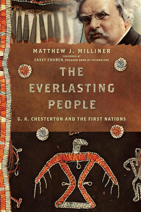 The Everlasting People: G. K. Chesterton and the First Nations