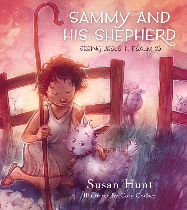 Sammy and His Shepherd: Seeing Jesus in Psalm 23