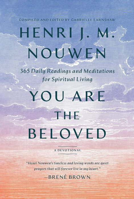 You Are the Beloved: 365 Daily Readings and Meditations for Spiritual Living