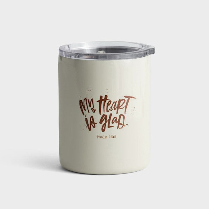 My Heart is Glad Stainless Steel Tumbler