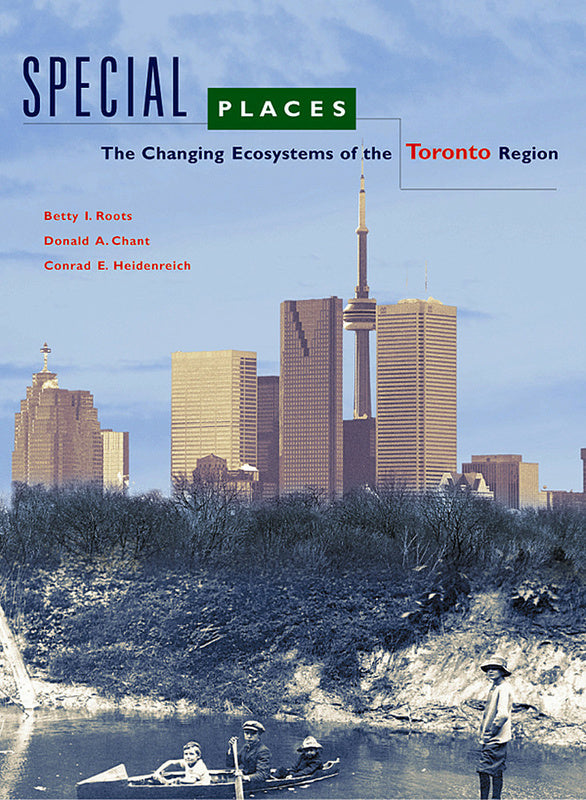Special Places: The Changing Ecosystems of the Toronto Region