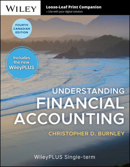 Understanding Financial Accounting, 4th Canadian Edition with WileyPLUS