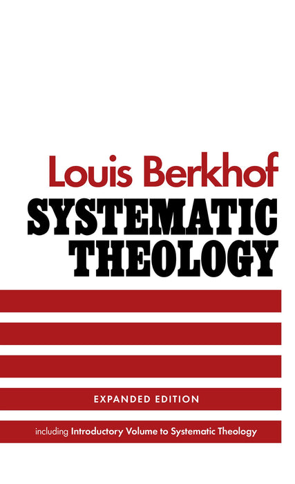 Systematic Theology - Expanded Edition