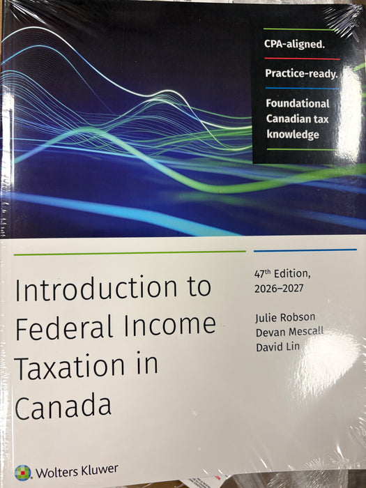 2026-2027 INTRODUCTION TO FEDERAL INCOME TAXATION IN CANADA, 47TH EDITION