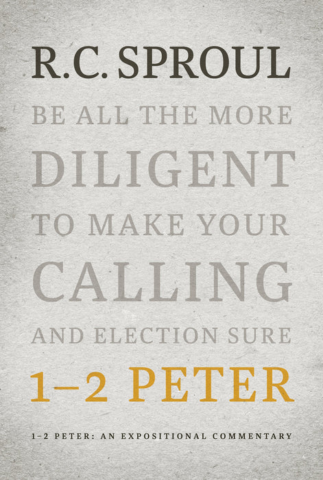 1&2 Peter: An Expositional Commentary - RC Sproul