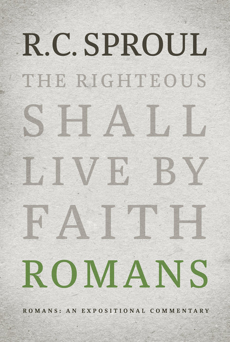 Romans: An Expositional Commentary - RC Sproul