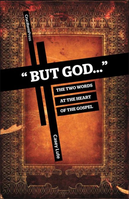 But God... The Two Words At the Heart of the Gospel