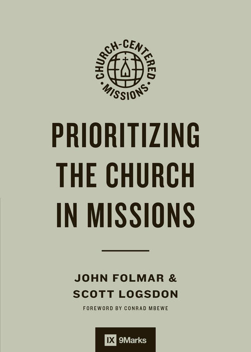 Prioritizing The Church In Missions