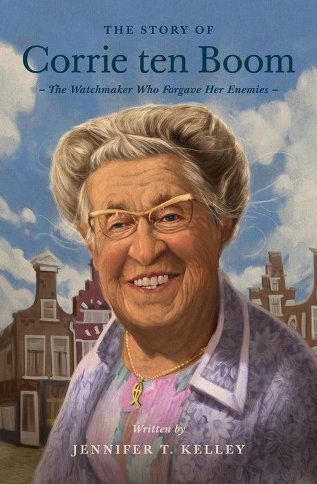 The Story of Corrie Ten Boom (Lives of Faith and Grace)