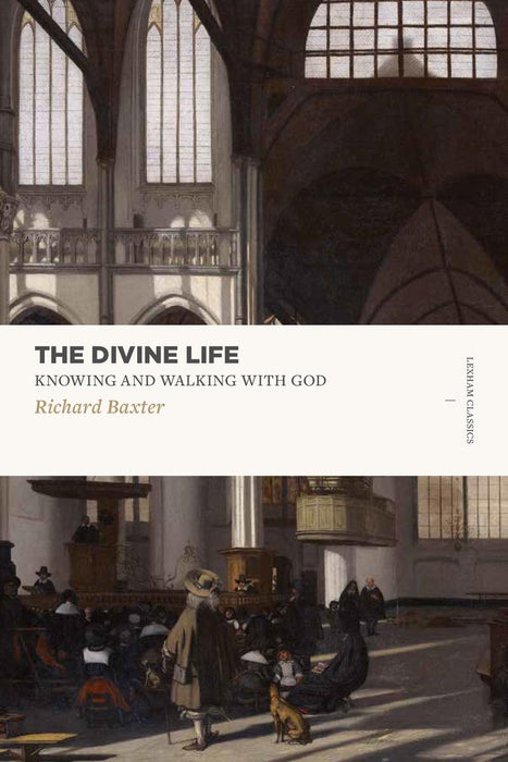 The Divine Life: Knowing and Walking With God