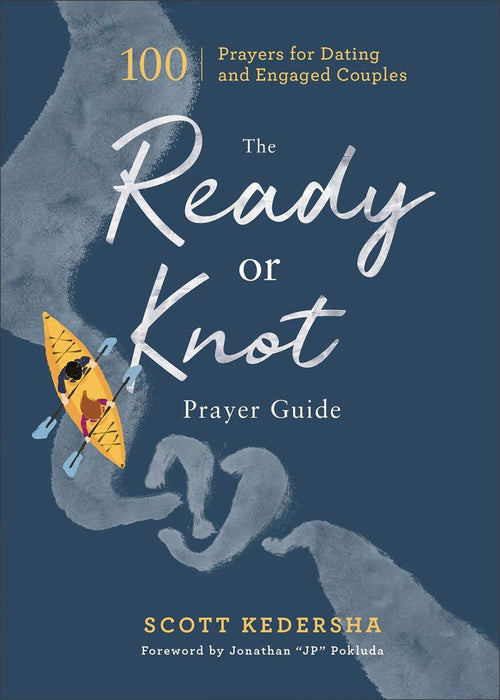 The Ready or Knot Prayer Guide: 100 Prayers for Dating and Engaged Couples