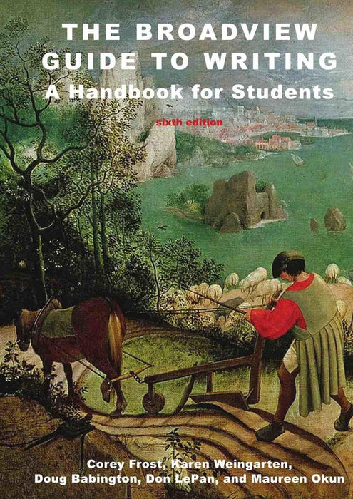 The Broadview Guide to Writing: A Handbook for Students