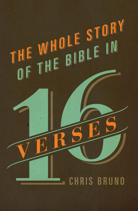 The Whole Story of the Bible In 16 Verses