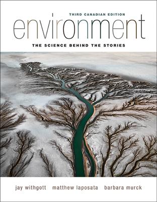 Environment: The Science Behind the Stories, Canadian Edition