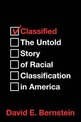 Classified: Untold Story of Racial Classification in America