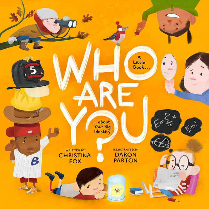 Who Are You? A Little Book about Your Big Identity