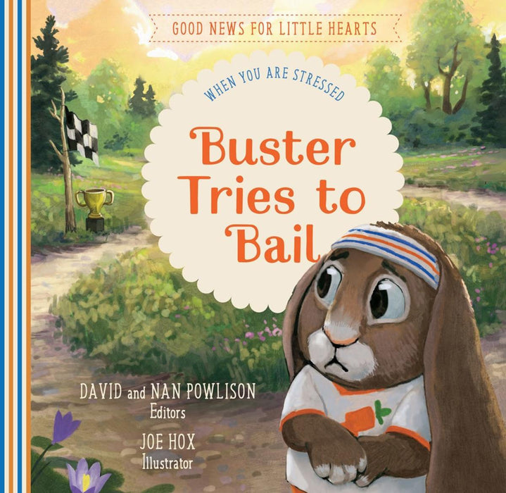 Buster Tries to Bail (Good News For Little Hearts)