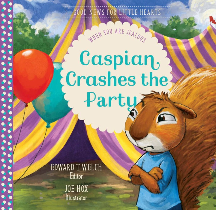 Caspian Crashes The Party (Good News For Little Hearts)
