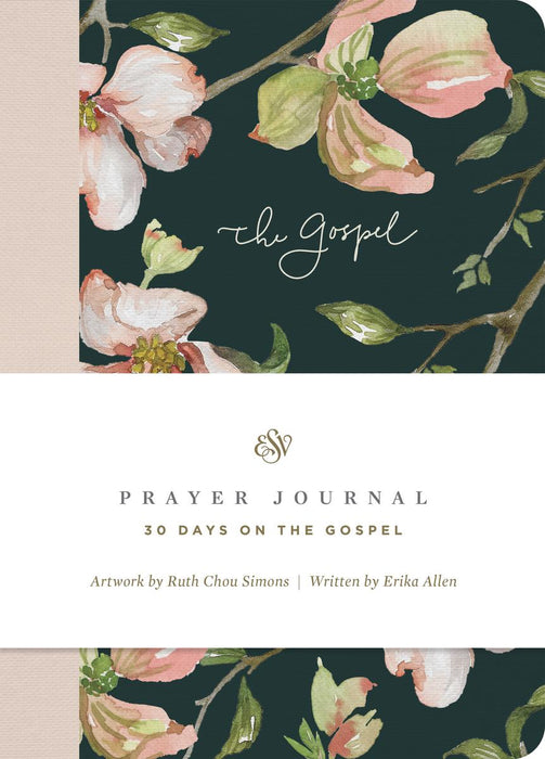 ESV Prayer Journal: 30 Days On The Gospel - Softcover