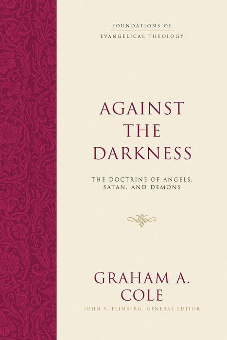 Against the Darkness (Foundations of Evangelical Theology)