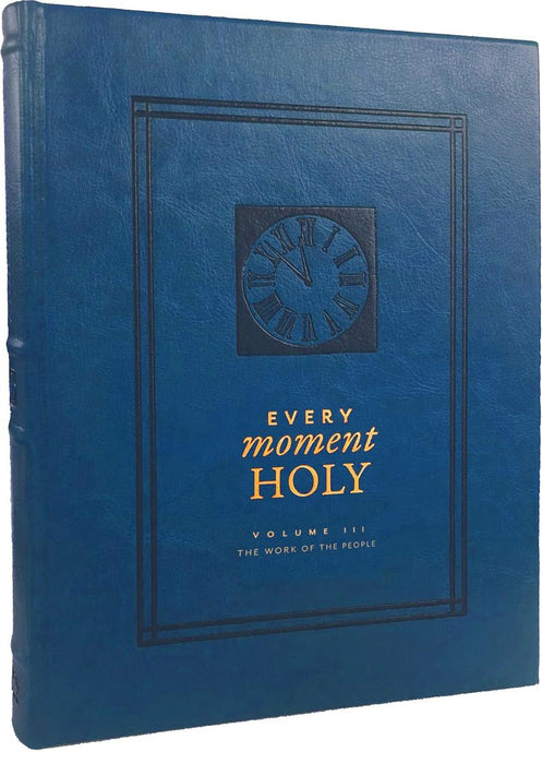 Every Moment Holy, Volume 3: The Work of the People