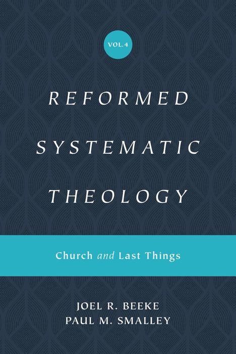 Reformed Systematic Theology Volume 4