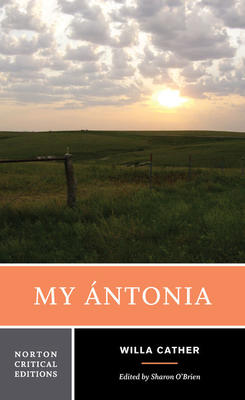 My Antonia: Norton Critical Edition