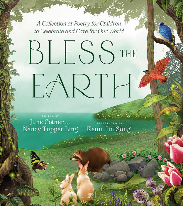 Bless The Earth: A Collection of Poetry for Children to Celebrate and Care for Our World