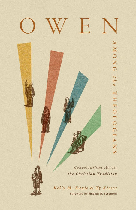 Owen Among the Theologians: Conversations Along the Christian Tradition