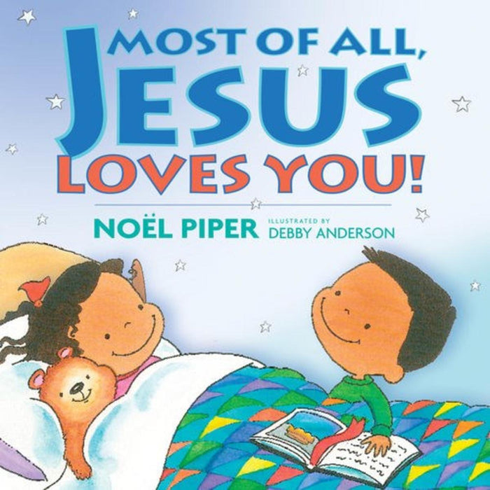 Most of All Jesus Loves You!