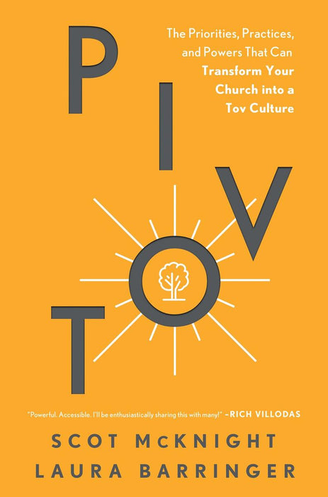 Pivot: The Priorities, Practices, and Powers That Can Transform Your Church into a Tov Culture