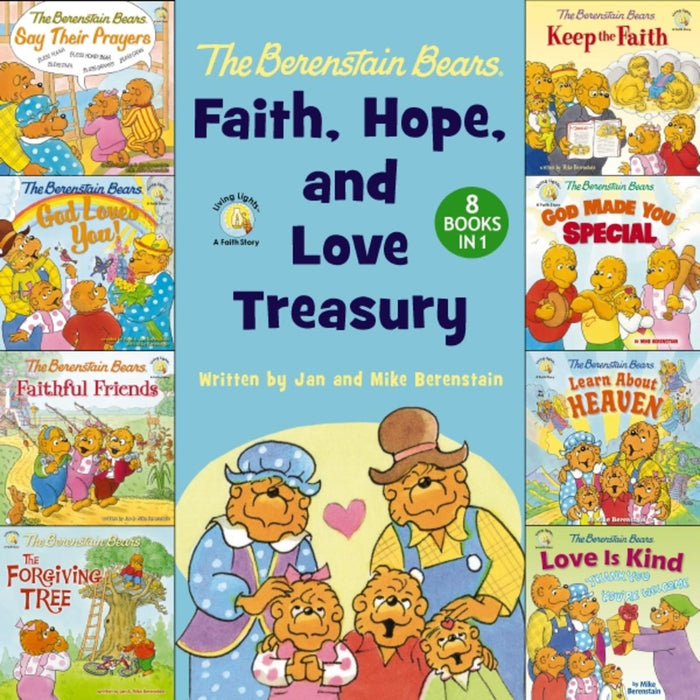 The Berenstain Bears Faith, Hope, and Love Treasury: 8 Books in 1 |