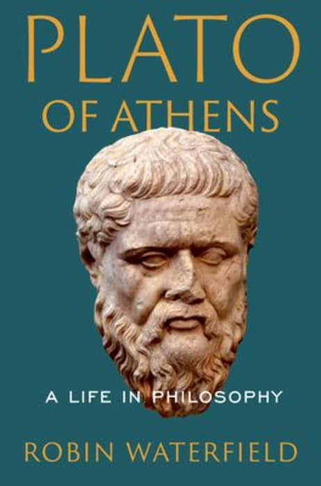 Plato of Athens: A Life in Philosophy