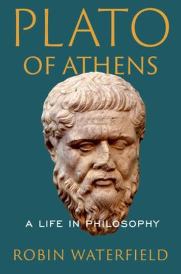 Plato of Athens: A Life in Philosophy