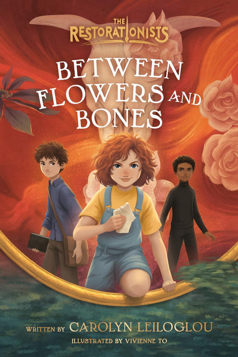 Between Flowers and Bones (The Restorationists #2)